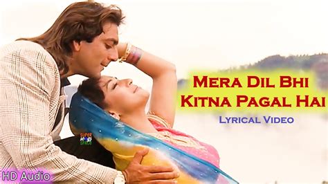 mera dil bhi kitna pagal hai new song download